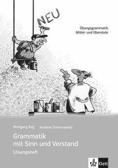 Grammatik mit Sinn und Verstand. Lösungsheft. Neufassung - Rug, Wolfgang; Tomaszewski, Andreas