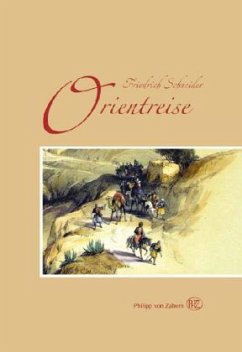 Orientreise - Schneider, Friedrich