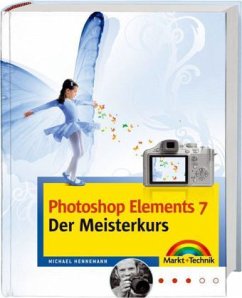 Photoshop Elements 7 - Der Meisterkurs - Hennemann, Michael