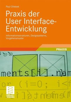 Praxis der User Interface-Entwicklung - Chlebek, Paul