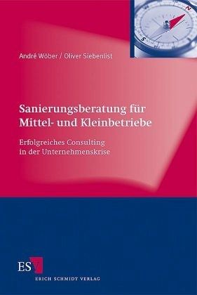 Sanierungsberatung für Mittel- und Kleinbetriebe Sanierungsberatung für Mittel- und Kleinbetriebe