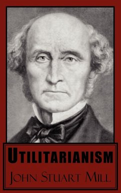 Utilitarianism - Mill, John Stuart