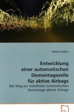 Entwicklung einer automatischen Demontagezelle für aktive Airbags - Schlüns, Markus