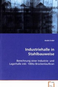 Industriehalle in Stahlbauweise - Erdel, André