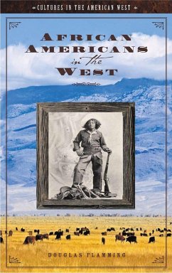 African Americans in the West - Flamming, Douglas