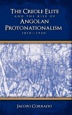 The Creole Elite and the Rise of Angolan Protonationalism