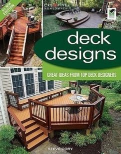 Deck Designs: Great Design Ideas from Top Deck Designers - Cory, Steve