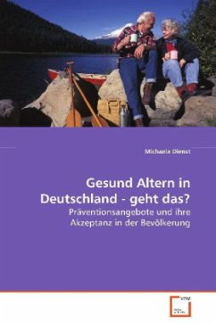 Gesund Altern in Deutschland - geht das? - Dienst, Michaela