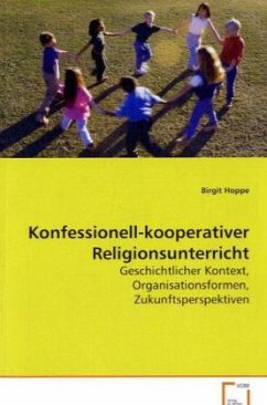 Konfessionell-kooperativer Religionsunterricht - Hoppe, Birgit