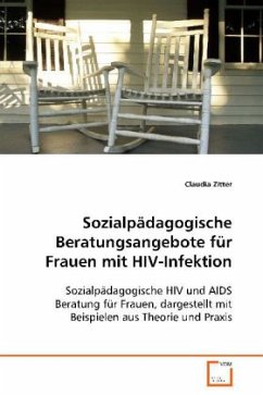 Sozialpädagogische Beratungsangebote für Frauen mit HIV-Infektion - Zitter, Claudia