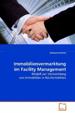 Immobilienvermarktung im Facility Management - Henkel, Raimund