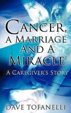 Cancer, a Marriage and a Miracle - Tofanelli, Dave