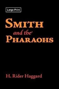 Smith and the Pharaohs, Large-Print Edition - Haggard, H. Rider