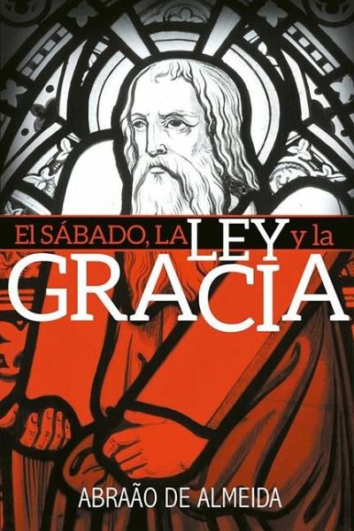 Sábado, La Ley Y La Gracia Sábado, La Ley Y La Gracia