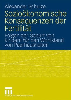 Sozioökonomische Konsequenzen der Fertilität - Schulze, Alexander