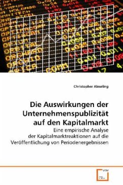 Die Auswirkungen der Unternehmenspublizität auf den Kapitalmarkt - Almeling, Christopher