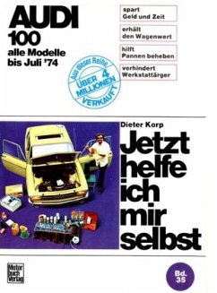 Audi 100 LS / GL / Coupé bis 7/1974 / Jetzt helfe ich mir selbst 35 - Korp, Dieter
