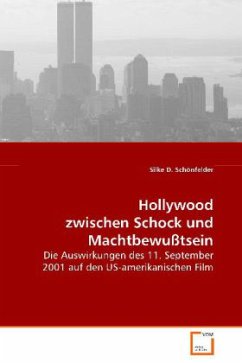 Hollywood zwischen Schock und Machtbewußtsein - Schönfelder, Silke D.