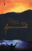 Una Vida Apasionada Una Vida Apasionada
