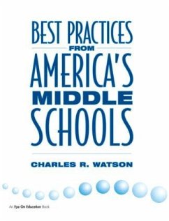 Best Practices From America's Middle Schools - Watson, Charles