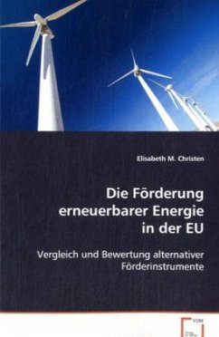 Die Förderung erneuerbarer Energie in der EU - Christen, Elisabeth M.