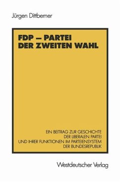 FDP ¿ Partei der zweiten Wahl - Dittberner, Jürgen