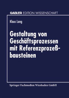 Gestaltung von Geschäftsprozessen mit Referenzprozeßbausteinen - Lang, Klaus