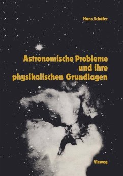 Astronomische Probleme und ihre physikalischen Grundlagen - Schaefer, Hans