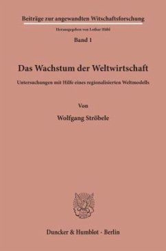 Das Wachstum der Weltwirtschaft. - Ströbele, Wolfgang