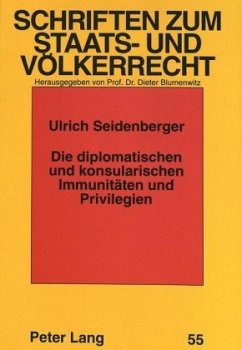 Die diplomatischen und konsularischen Immunitäten und Privilegien - Seidenberger, Ulrich