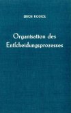 Organisation des Entscheidungsprozesses.