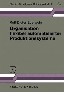 Organisation flexibel automatisierter Produktionssysteme - Eberwein, Rolf-Dieter