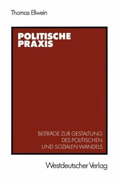 Politische Praxis - Ellwein, Thomas