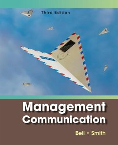 Management Communication 3e - Bell, Arthur H.; Smith, Dayle M.