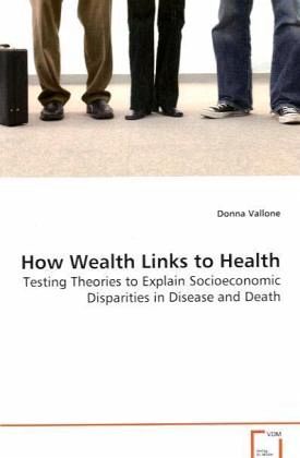 How Wealth Links to Health How Wealth Links to Health
