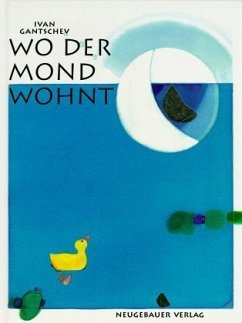 Wo der Mond wohnt - Gantschev, Ivan