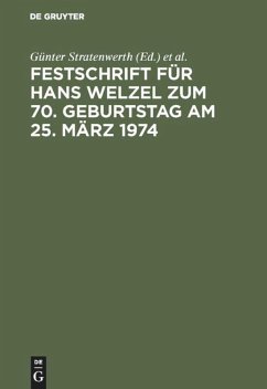 Festschrift für Hans Welzel zum 70. Geburtstag am 25. März 1974