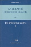 Die Wirklichkeit Gottes. Tl.2 / Die Kirchliche Dogmatik. Studienausgabe 9