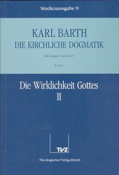 Die Wirklichkeit Gottes. Tl.2 / Die Kirchliche Dogmatik. Studienausgabe 9