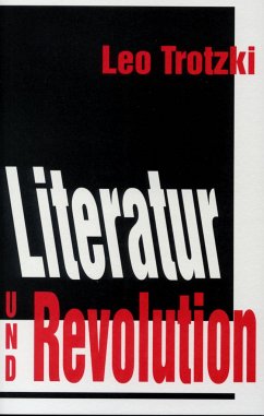 Literatur und Revolution - Trotzki, Leo