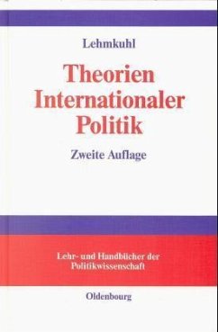 Theorien Internationaler Politik - Lehmkuhl, Ursula