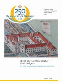 Christliche Gastfreundschaft - einst und jetzt - Braun, Karl H / Engelbert W Raab (Herausgeber), Helmut Wagn