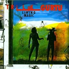 Living Magic - Gurtu,Trilok