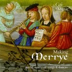 Making Merrye-Joyful Medieval Songs An