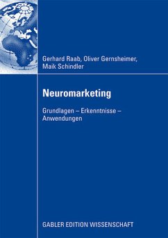 Neuromarketing: Grundlagen - Erkenntnisse - Anwendungen. - Raab, Gerhard, Oliver Gernsheimer und Maik Schindler