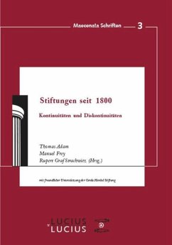 Stiftungen seit 1800 - Adam, Thomas / Frey, Manuel / Strachwitz, Rupert (Hrsg.)