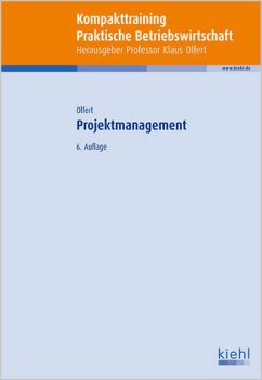 Kompakt-Training Projektmanagement - Olfert, Klaus