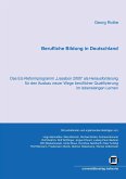 Berufliche Bildung in Deutschland : Das EU-Reformprogramm &quote;Lissabon 2000&quote; als Herausforderung für den Ausbau neuer Wege beruflicher Qualifizierung im lebenslangen Lernen