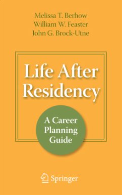 Life After Residency - Berhow, Melissa T.;Feaster, William W.;Brock-Utne, MD, PhD, FFA(SA), John G.