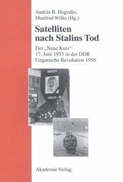 Satelliten nach Stalins Tod - Hegedüs, Andrßs B. / Wilke, Manfred (Hgg.)